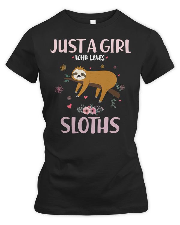 Sloth Lover Sloths Funny Just a Girl Who LovesFloralLovers 184 Loves Sloths