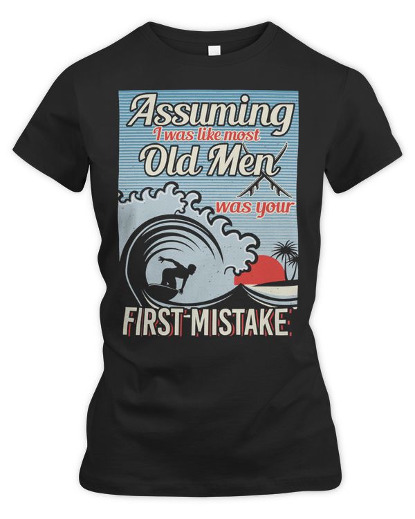 Surfer Surfing Lover Assuming I Was Like Most Old Men514