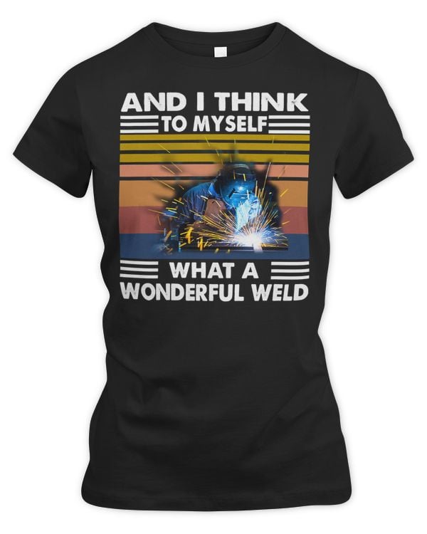 Welder Job Welding And I Think To Myself What A Wonderful Weld259