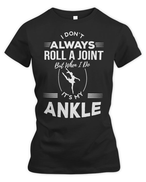 Ballet Balle Ballerina Dancer Funny Dancing Gift Women 255 Balle Ballerina
