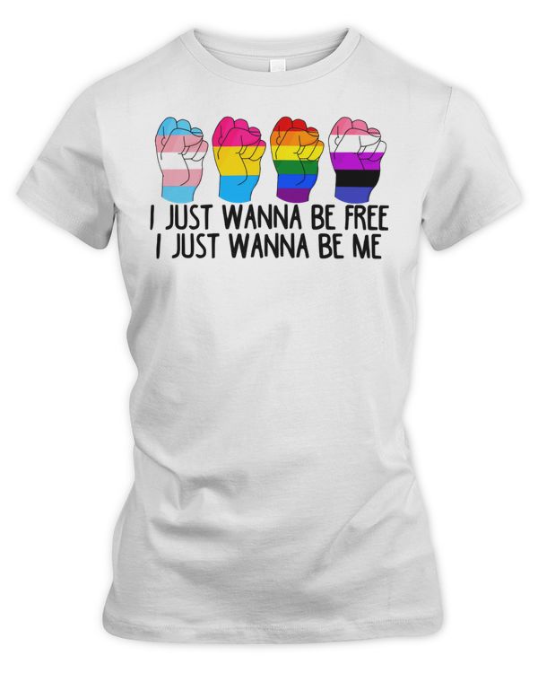 LGBT I JUST WANNA BE FREE I JUST WANNA BE ME 68 pride