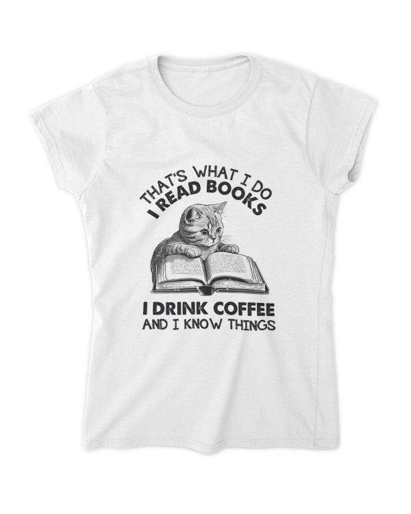 That's What I Do I Read Book I Drink Coffee Cute Cat Shirt, Funny Cat gift For Women
