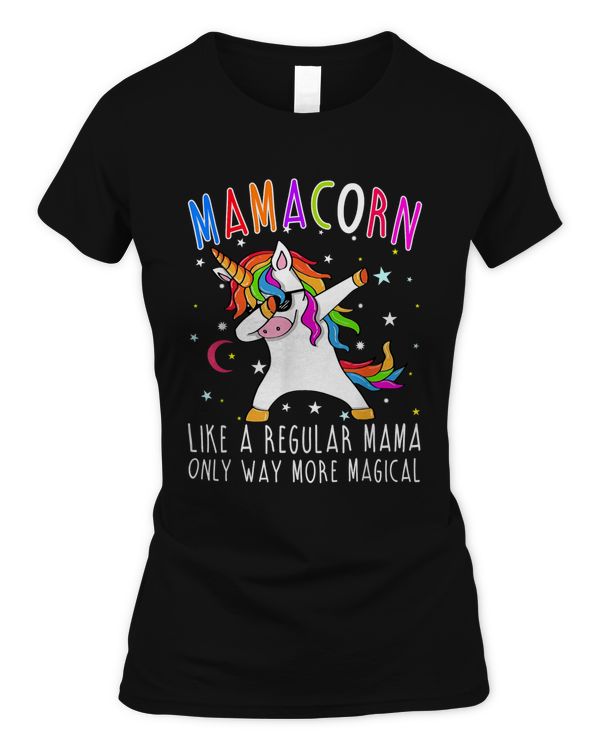 Mamacorn Like Regular Mama Only Way More Magical T-Shirt