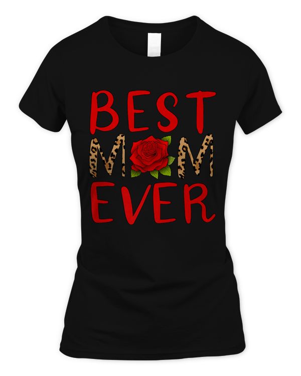 Best Mom Ever Rose Red Floral For The Best Mom In The World Premium T-Shirt