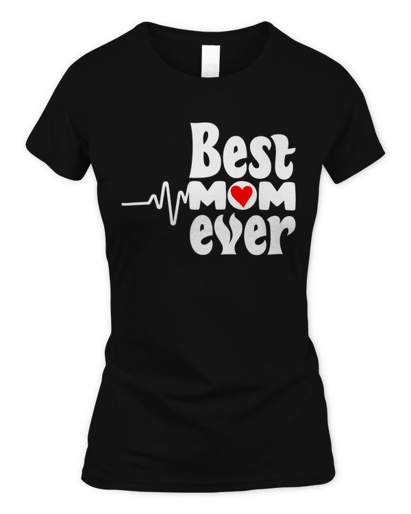 Mother's Day Best Mom Ever Premium T-Shirt