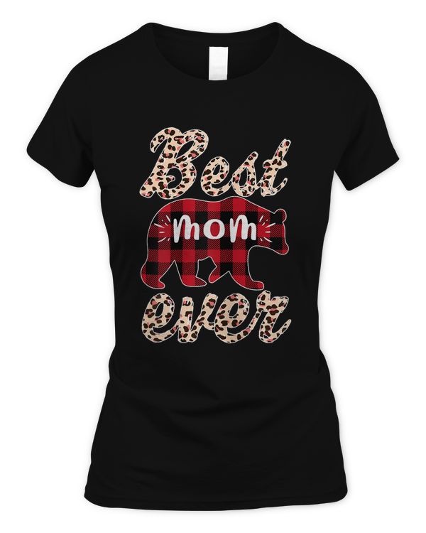 Womens Best Mom Ever Red Plaid Buffalo Bear Pink Leopard Mama Mothe T-Shirt