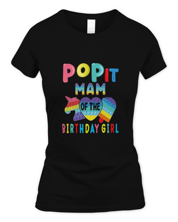 mam of the Birthday Girl Pop It Unicorn Birthday Kids T-Shirt