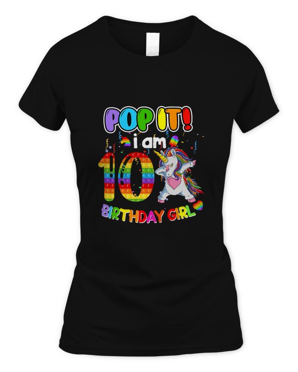 Funny Pop It I'm 10 Birthday Girl Pop Fidget Kids Toys Gift T-Shirt