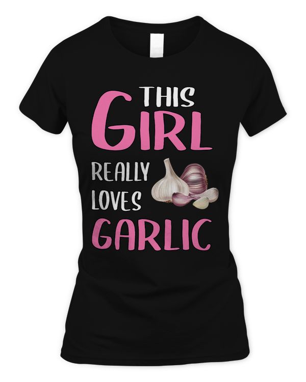 Womens Garlic Gift This Girl Really Loves Garlic