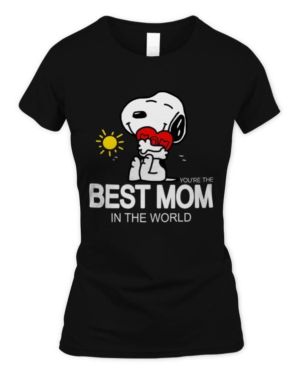 You're The Best Mom In The World You're The Best Mom In The World