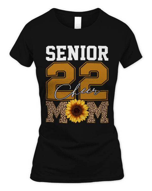 Cheer Mom Senior Class Of 2022 Sunflower Proud Mom Graduate