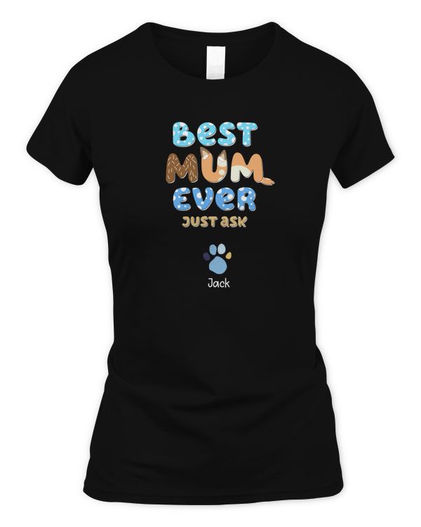 Mother day best mum ever just ask