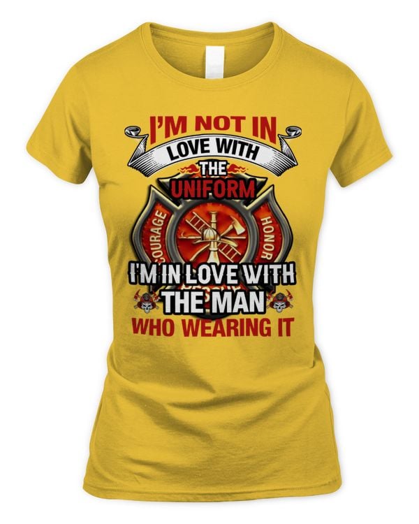 In Love with a Firefighter – Courage & Honor Tee