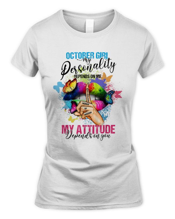 October Girl My Attitude Depends On You Colorful Sexy Lip