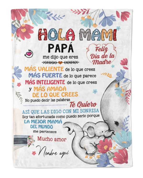 Hola mami Papá me dijo que eres - Feliz Día de la Madre
