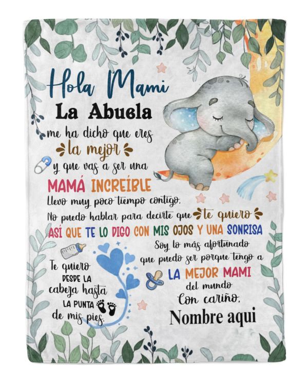 Hola mami La abuela me ha dicho que eres la mejor y que vas a ser una mamá increíble.