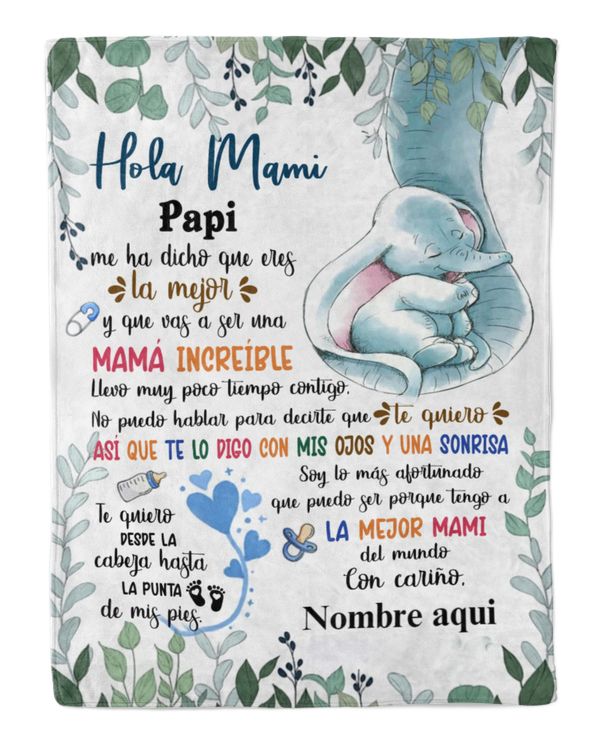 Hola mami La abuela me ha dicho que eres la mejor y que vas a ser una mamá increíble.