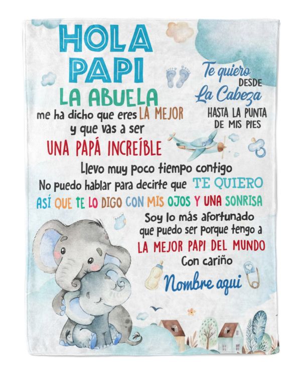 Hola Papi La Abuela me ha dicho que eres la mejor y que vas a ser una mamá increíble.