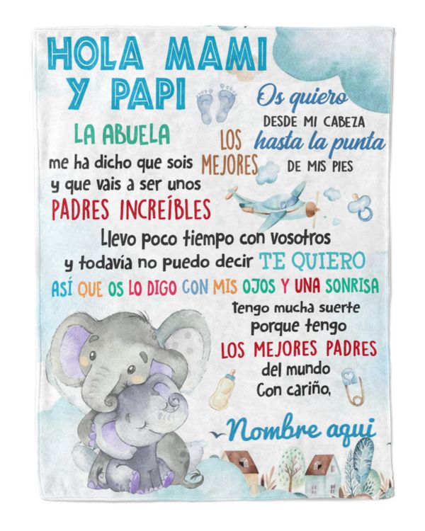 Hola mami y papi. La abuela me ha dicho que sois los mejores y que vais a ser unos padres increíbles.