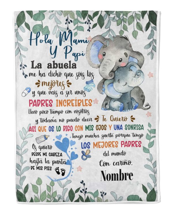 Hola mami y papi. La abuela me ha dicho que sois los mejores y que vais a ser unos padres increíbles.