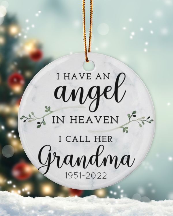 Personalized Custom Memorial I Have An Angel In Heaven Grandma Ceramic Ornament