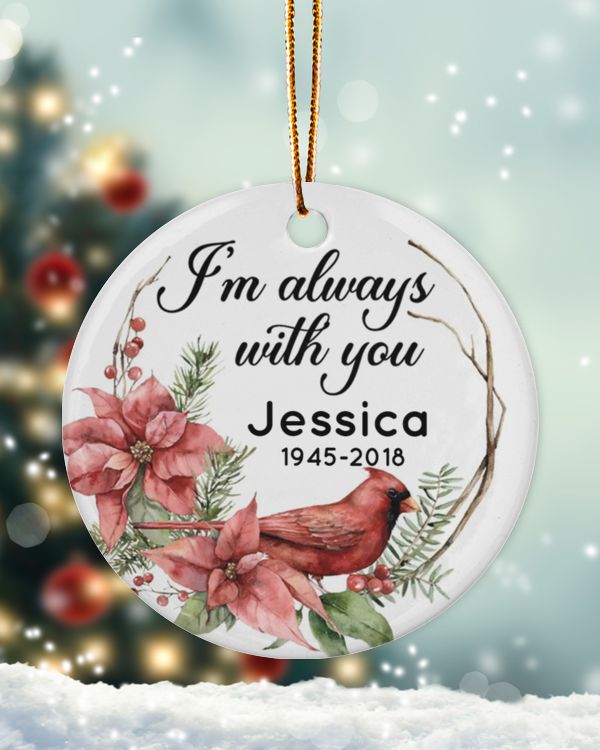 Personalized Custom Memorial Cardinal I Am Always With You Ceramic Ornament