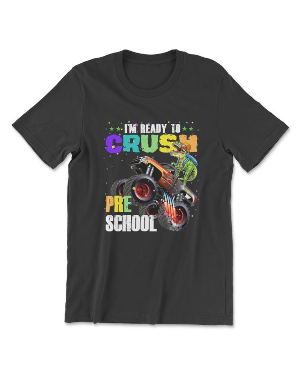 I'm Ready To Crush Preschool Monster Truck Dinosaur