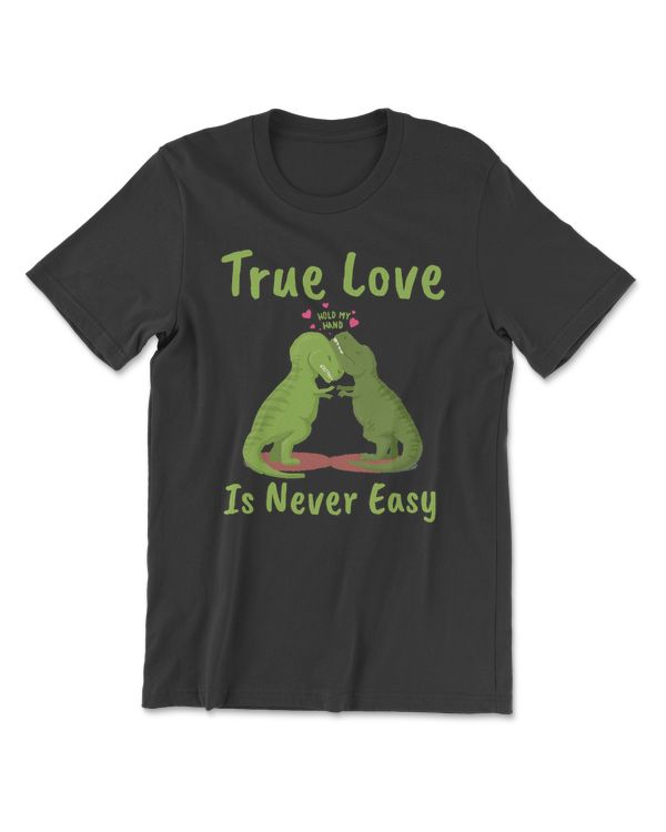 Dinosaur Awesome Dinosaurs True Love is Never Easy Dino