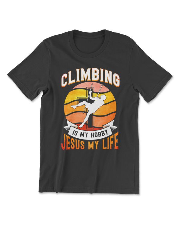 Climbing Is My Hobby Jesus My Life Climber Gift Classic T-Shirt326