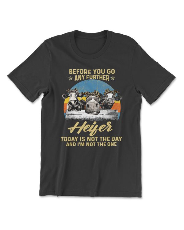Cow Before you go any further Heifer vintage retro Cow Lover 47 Heifer Cattle