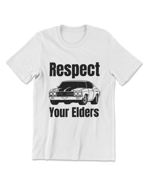 Funny Car Guy Gift - Respect Your Elders Classic Muscle Car T-Shirt