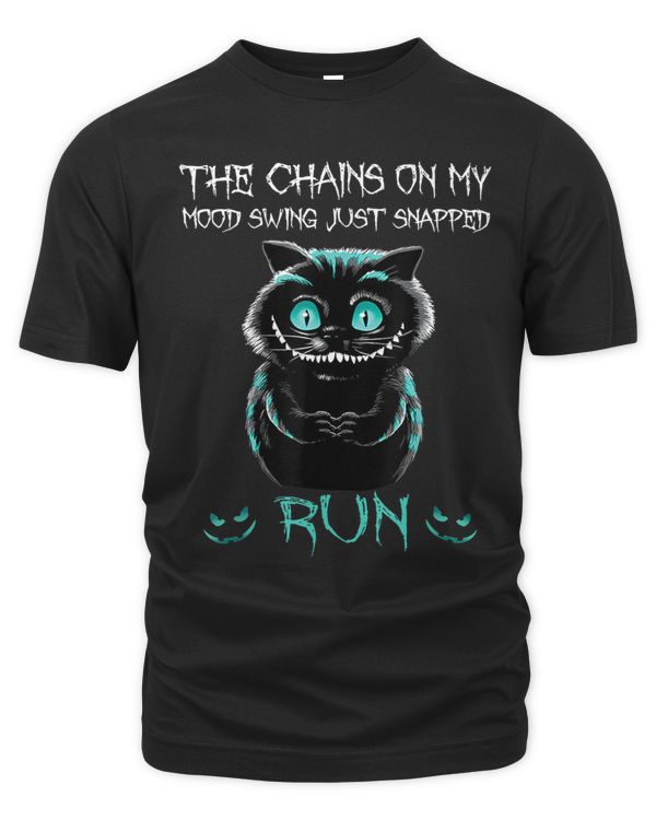 The Chain On My Mood Swing Just Snapped Run Cat Halloween T-Shirt