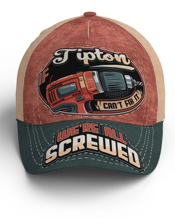 If TIPTON Can't Fix It, We're All Screwed Baseball Cap Na17