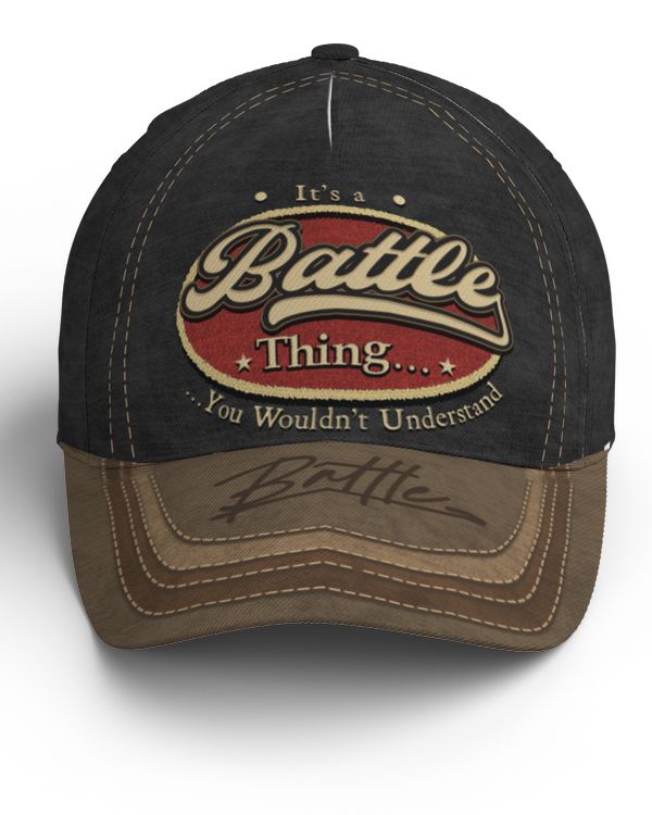 It's a BATTLE Thing You Wouldn't Understand Baseball Cap NaD1