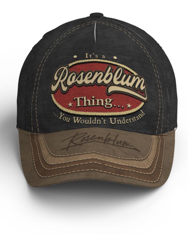 It's a ROSENBLUM Thing You Wouldn't Understand Baseball Cap NaD1