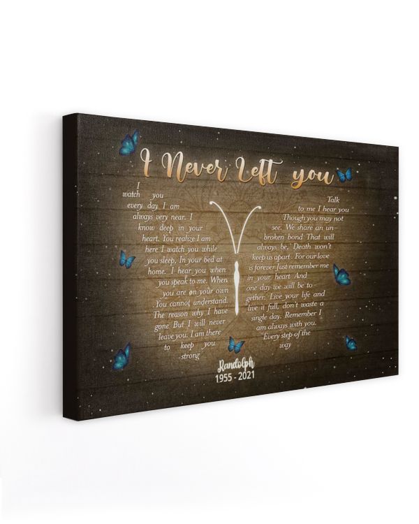 Personalized Custom I Never Left You Butterfly Memorial Canvas Art FC55