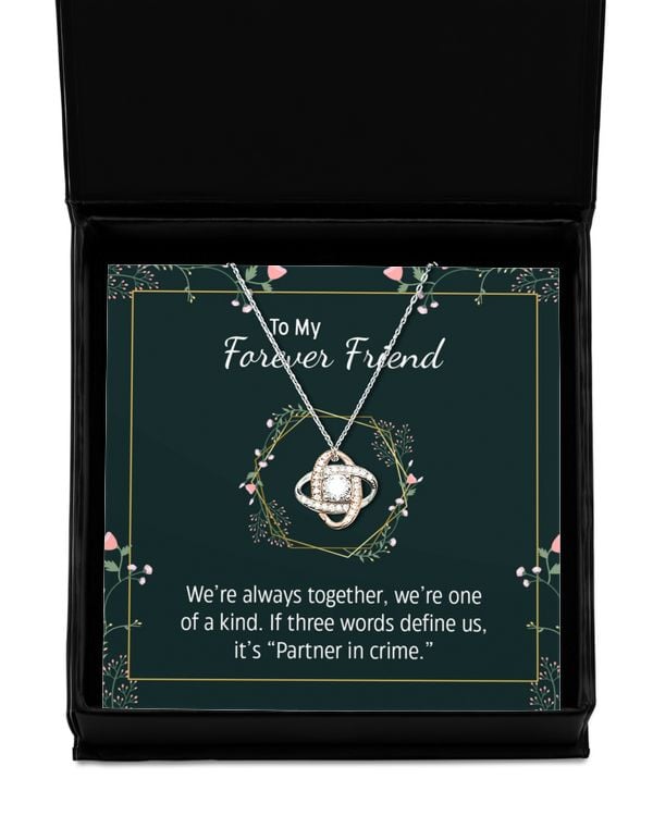 To my forever friend - We're always together