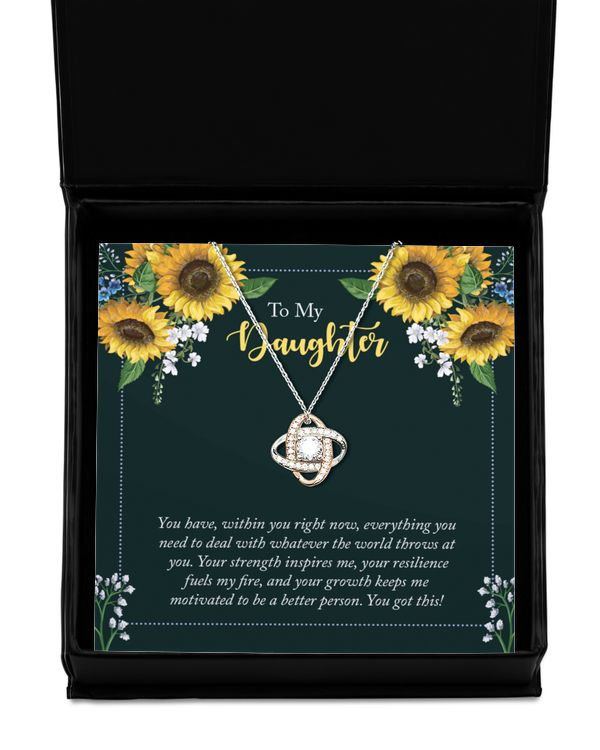 To My Daughter - you have within you right now