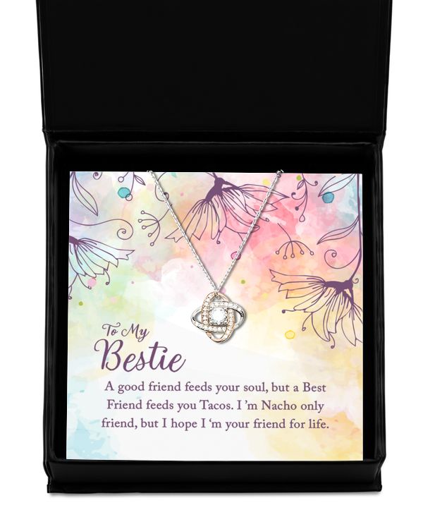 To my Bestie-A good friend feeds your soul