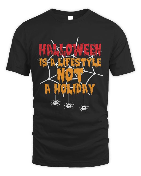 Halloween is a lifestyle not a holiday