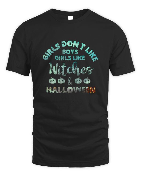 Girls don't like boys, girls like witches and halloween