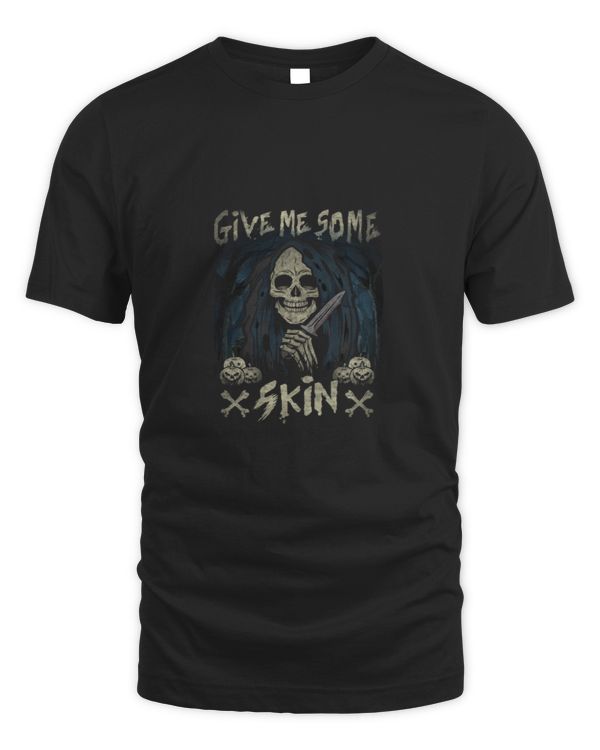 Give me some skin
