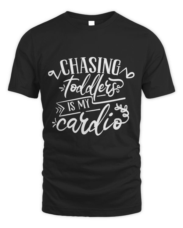 Mom hustle quotes Chasing toddlers is my cardio