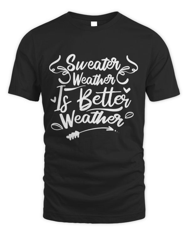 Sweater weather is better weather