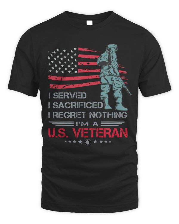 I served i sacrificed i regret nothing i'm a US veteran