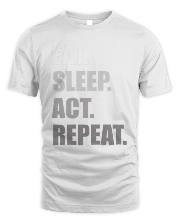 Acting  Actress  Actor T-Shirt