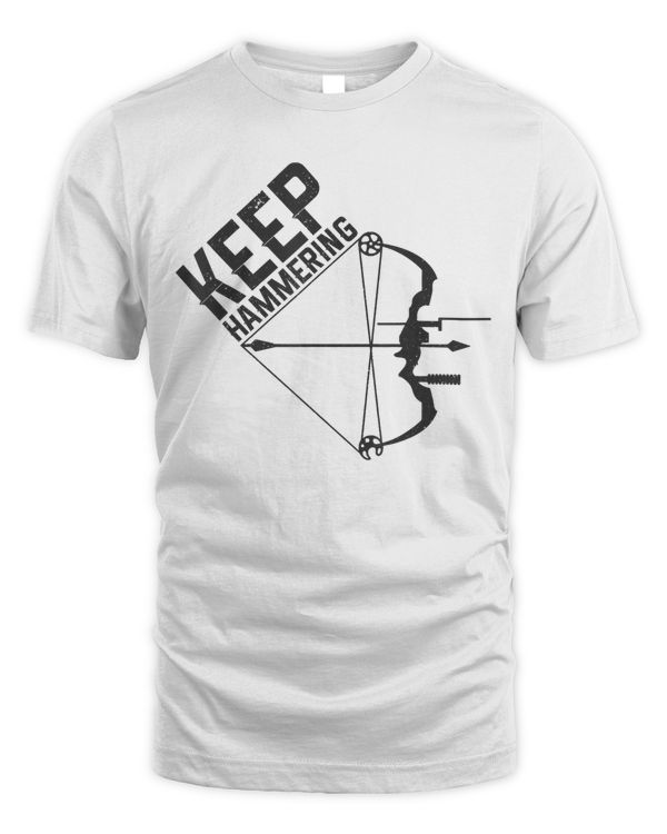 Archery Bow Hunting Keep Hammering Funny Hunter Archer Gift T-Shirt
