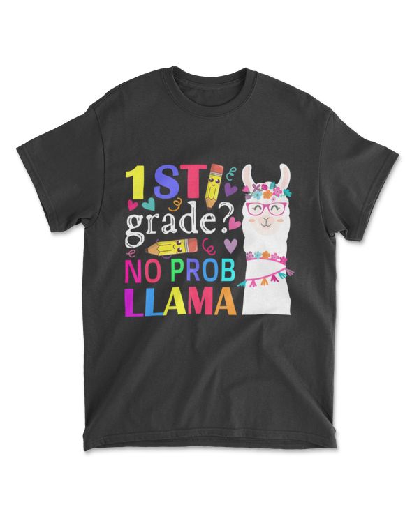 1st Grade No Prob-Llama Teacher Student First Day Of School T-Shirt