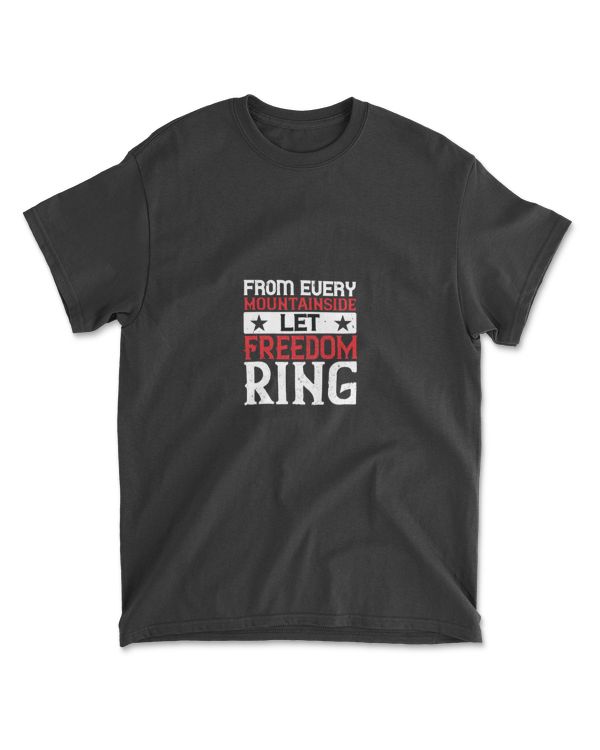 From Every Mountainside Let Freedom Ring Independence T-Shirt
