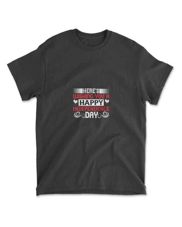 Here's Wishing You A Happy Independence T-Shirt